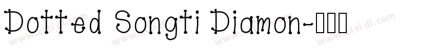 Dotted Songti Diamon字体转换